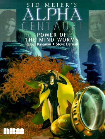 Stock image for Sid Meier's Alpha Centauri: Power of the Mind Worms for sale by HPB-Emerald