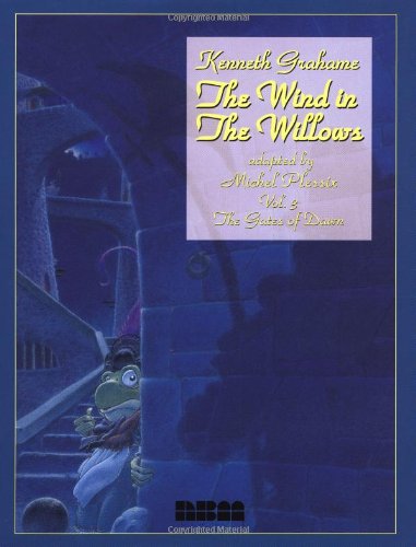 Imagen de archivo de The Wind in the Willows: The Gates of Dawn a la venta por Jenson Books Inc