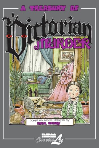A Treasury of Victorian Murder (Treasury of Victorian Murder (Graphic Novels)) (v. 1)
