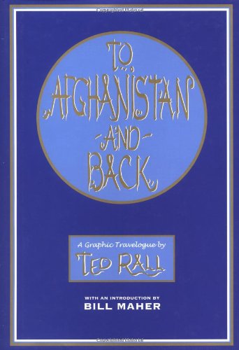Stock image for To Afghanistan and Back: A Graphic Travelougue for sale by SecondSale