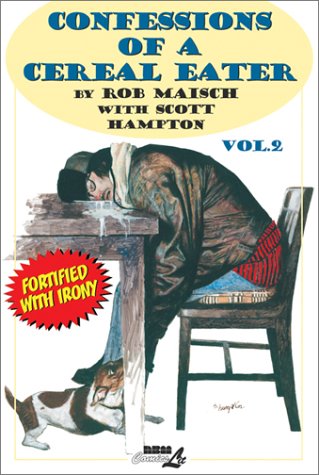 Confessions of a Cereal Eater (2) (9781561633524) by Maisch, Rob; Hampton, Scott