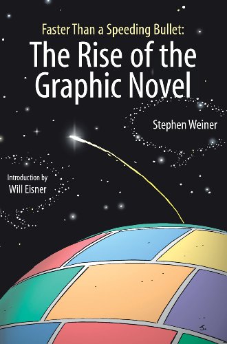Imagen de archivo de Faster Than a Speeding Bullet the Rise of the Graphic Novel : The Rise of the Graphic Novel a la venta por Better World Books