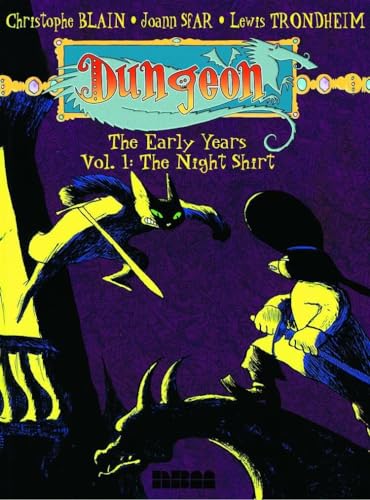 Dungeon: The Early Years - Vol. 1: The Night Shirt (1) (9781561634392) by Blain, Christophe; Sfar, Joann; Trondheim, Lewis