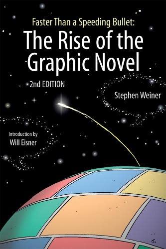 Imagen de archivo de Faster Than a Speeding Bullet: The Rise of the Graphic Novel a la venta por SecondSale