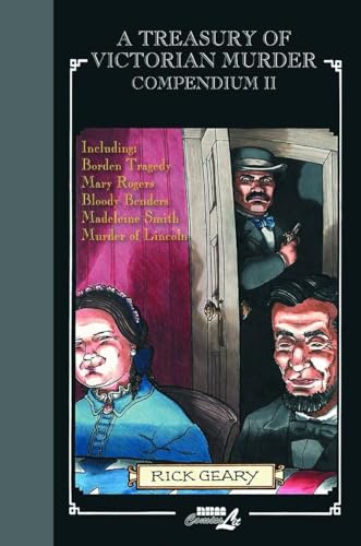 Stock image for A Treasury of Victorian Murder Compendium II: Including: The Borden Tragedy, The Mystery of Mary Rogers, The Saga of the Bloody Benders, The Case of Madeleine Smith, The Murder of Abraham Lincoln. for sale by Books Unplugged