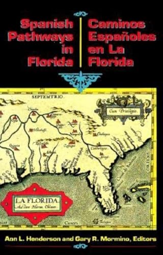 Imagen de archivo de Spanish Pathways in Florida, 1492-1992: Caminos Espaoles en La Florida, 1492-1992 (English and Spanish Edition) a la venta por The Book House, Inc.  - St. Louis