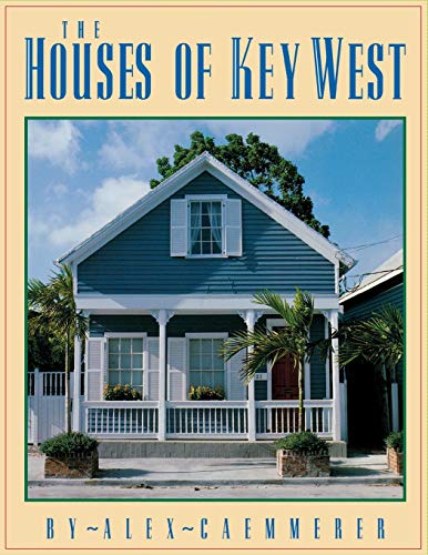 Beispielbild fr The Houses of Key West zum Verkauf von Wonder Book