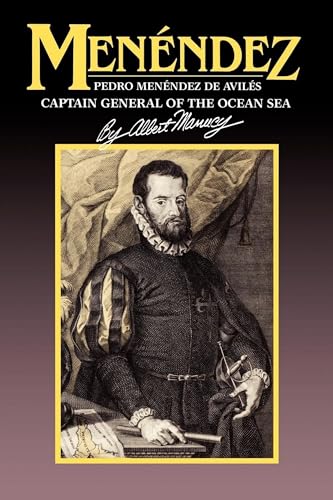 Beispielbild fr Menendez: Pedro Menendez de Aviles, Captain General of the Ocean Sea zum Verkauf von Wonder Book