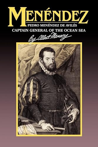 Imagen de archivo de Menendez: Pedro Menendez de Aviles, Captain General of the Ocean Sea a la venta por Wonder Book