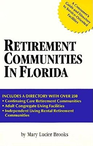 9781561640249: Retirement Communities in Florida: A Consumer's Guide and Directory to Service-Oriented Facilities