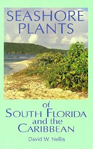 Imagen de archivo de Seashore Plants of South Florida and the Caribbean a la venta por Better World Books