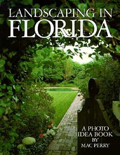 Beispielbild fr Landscaping in Florida : A Photo Idea Book zum Verkauf von Better World Books