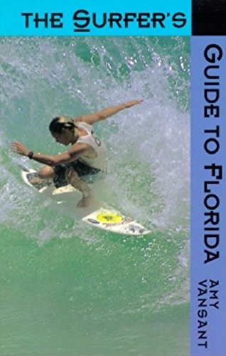 Beispielbild fr The Surfer's Guide to Florida zum Verkauf von Wonder Book