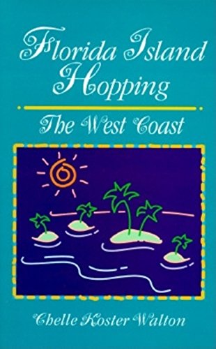 Stock image for Florida Island Hopping : The West Coast for sale by Better World Books: West