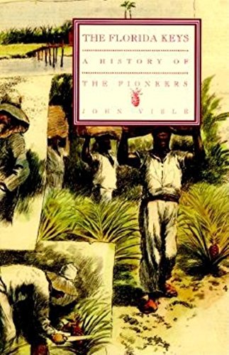 Stock image for The Florida Keys: A History of the Pioneers for sale by Books to Die For