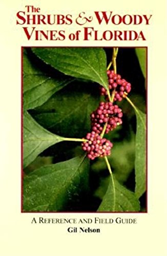 Stock image for The Shrubs & Woody Vines of Florida A Reference & Field Guide for sale by Harry Alter