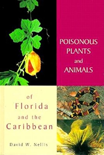 9781561641116: Poisonous Plants and Animals of Florida and the Caribbean