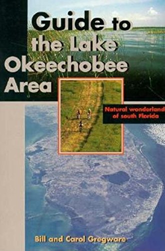 Beispielbild fr Guide to the Lake Okeechobee Area zum Verkauf von Wonder Book