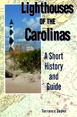 Stock image for LIGHTHOUSES OF THE CAROLINAS. A Short History and Guide for sale by Cornerstone Books