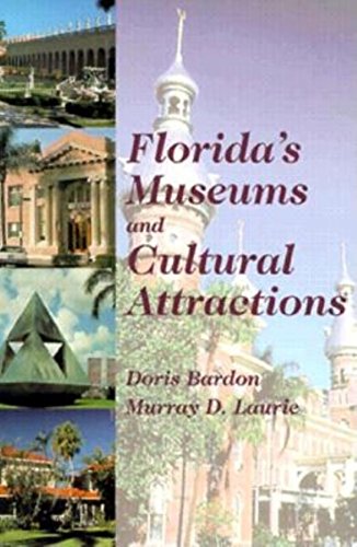 Florida's Museums and Cultural Attractions (9781561641628) by Bardon, Doris; Laurie, Murray