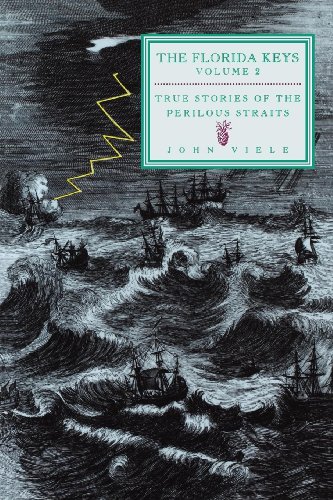 Beispielbild fr The Florida Keys, Vol. 2: True Stories of the Perilous Straits (Florida's History Through Its Places) zum Verkauf von Wonder Book