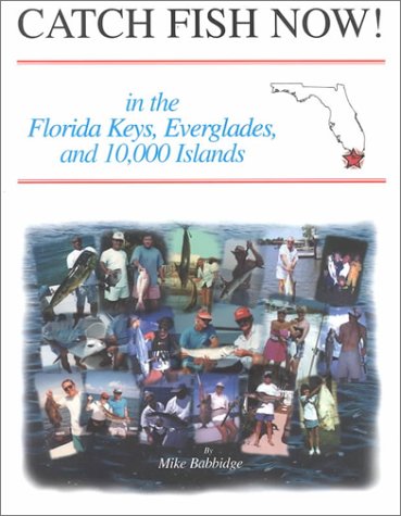 Beispielbild fr Florida Keys, Everglades, and the 10,000 Islands (Catch Fish Now!) zum Verkauf von Wizard Books