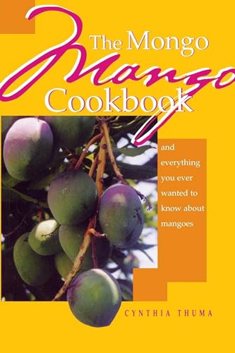 Stock image for The Mongo Mango Cookbook for sale by SecondSale