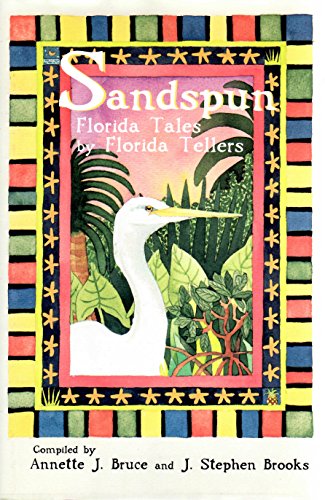 Beispielbild fr Sandspun: Florida Tales by Florida Tellers zum Verkauf von HPB Inc.