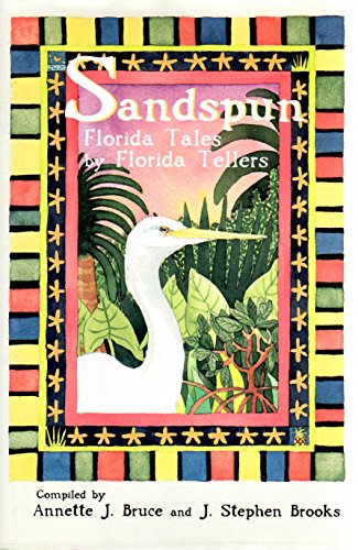 Imagen de archivo de Sandspun, Florida Tales By Florida Tellers a la venta por Reader's Corner, Inc.
