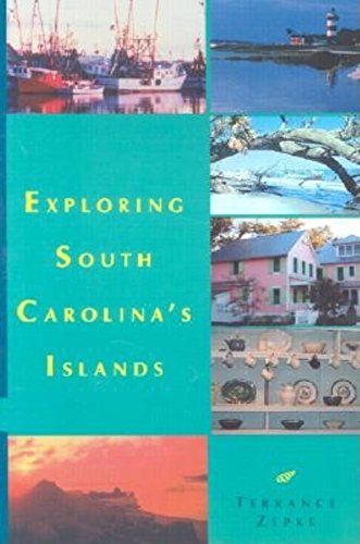 Stock image for Exploring South Carolina's Islands for sale by Front Cover Books