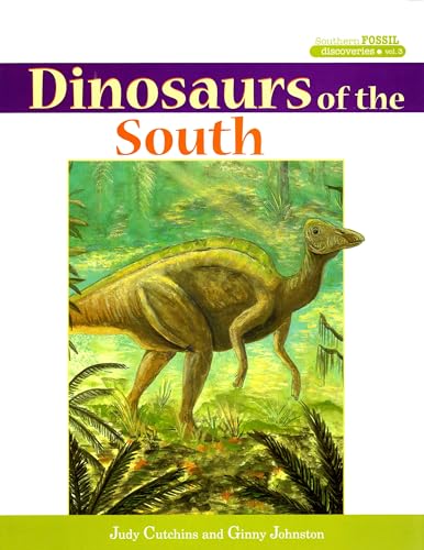 Beispielbild fr Dinosaurs of the South (Southern Fossil Discoveries) zum Verkauf von Michael Lyons