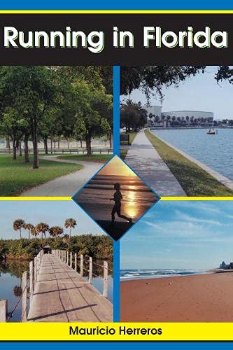 Imagen de archivo de Running in Florida: A Practical Guide for Runners in the Sunshine State a la venta por Open Books