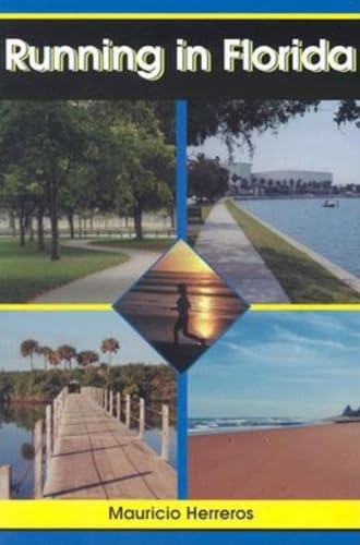Stock image for Running in Florida: A Practical Guide for Runners in the Sunshine State for sale by Open Books