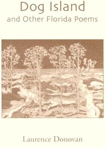 Dog Island: And Other Florida Poems (9781561642847) by Donovan, Laurence