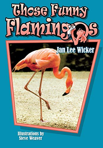 9781561642953: Those Funny Flamingos (Those Amazing Animals)