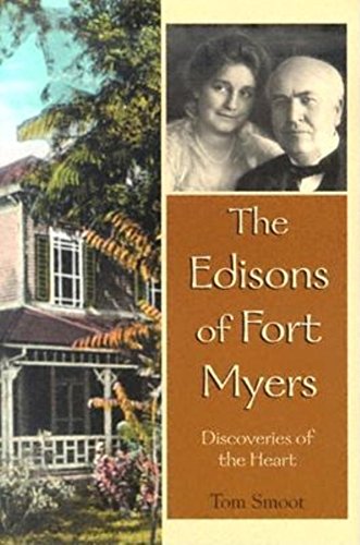 Imagen de archivo de The Edisons of Fort Myers: Discoveries of the Heart a la venta por SecondSale