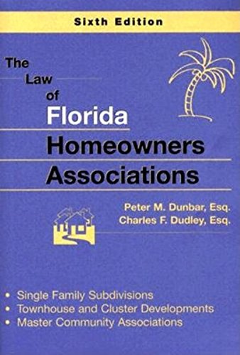 9781561643257: The Law of Florida Homeowners Associations: Single Family Subdivisions, Townhouse & Cluster Developments, Master Community Associations