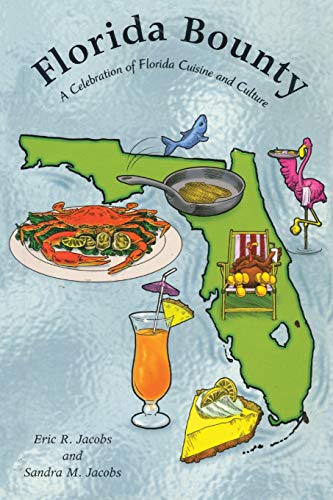 Stock image for Florida Bounty: A Celebration of Florida Cuisine and Culture for sale by Jenson Books Inc