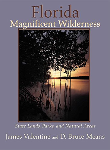 Stock image for Florida Magnificent Wilderness: State Lands, Parks, and Natural Areas for sale by ThriftBooks-Atlanta