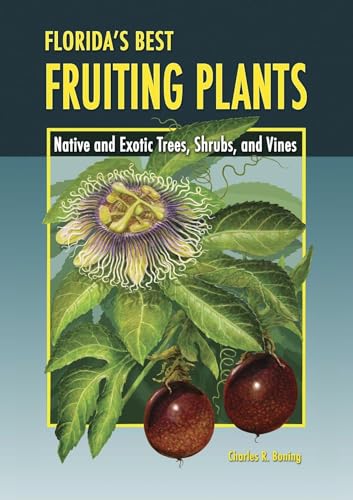 Imagen de archivo de Florida's Best Fruiting Plants: Native and Exotic Trees, Shrubs, and Vines a la venta por ThriftBooks-Atlanta