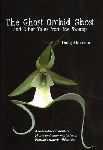 Beispielbild fr The Ghost Orchid Ghost: And Other Tales from the Swamp zum Verkauf von HPB-Emerald