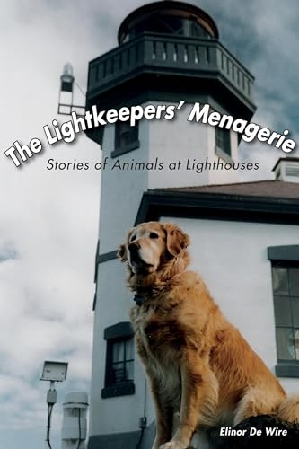 Imagen de archivo de The Lightkeepers' Menagerie: Stories of Animals at Lighthouses a la venta por HPB-Ruby
