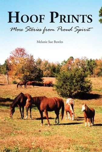 Hoof Prints : More Stories from Proud Spirit - Bowles, Melanie Sue