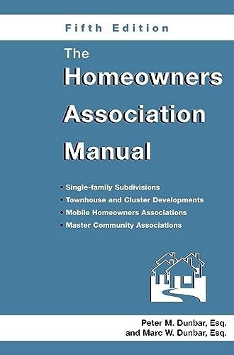 The Homeowners Association Manual - Dunbar, Marc W