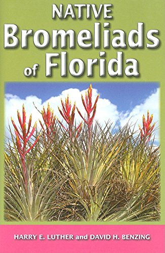 Native Bromeliads of Florida (9781561644483) by Luther, Harry E; Benzing, David H