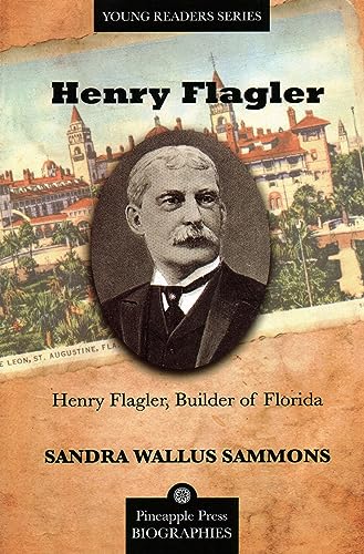 Stock image for Henry Flagler, Builder of Florida (Pineapple Press Biography) for sale by ZBK Books