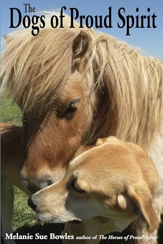 Stock image for The Dogs of Proud Spirit for sale by Firefly Bookstore