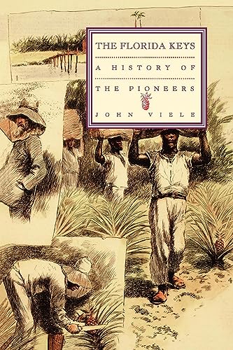 Stock image for A History of the Pioneers: The Florida Keys, Volume 1 for sale by ThriftBooks-Dallas