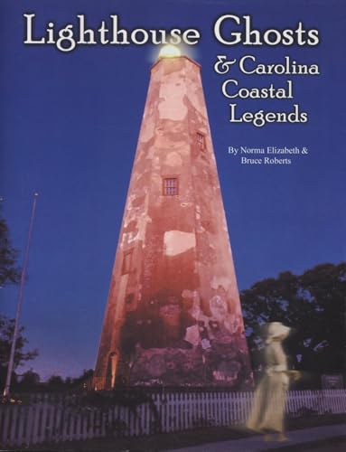 9781561646012: Lighthouse Ghosts and Carolina Coastal Legends
