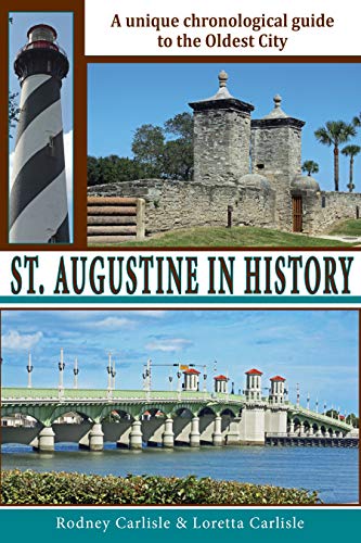 9781561646814: St Augustine in History: A Unique Chronological Guide to the Oldest City